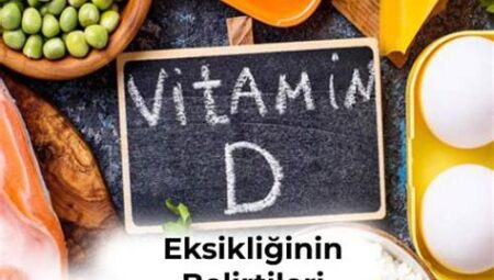 D Vitamini Eksikliğinin Belirtileri